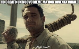 Meme per il tuo business: James Franco First Time